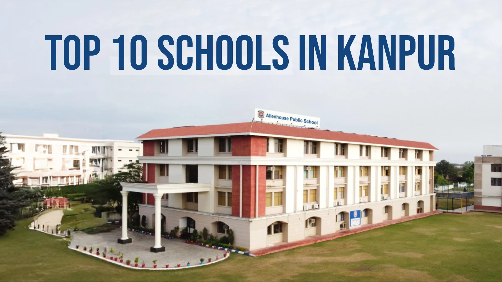 Top 10 Schools in Kanpur: A Complete Guide for Parents