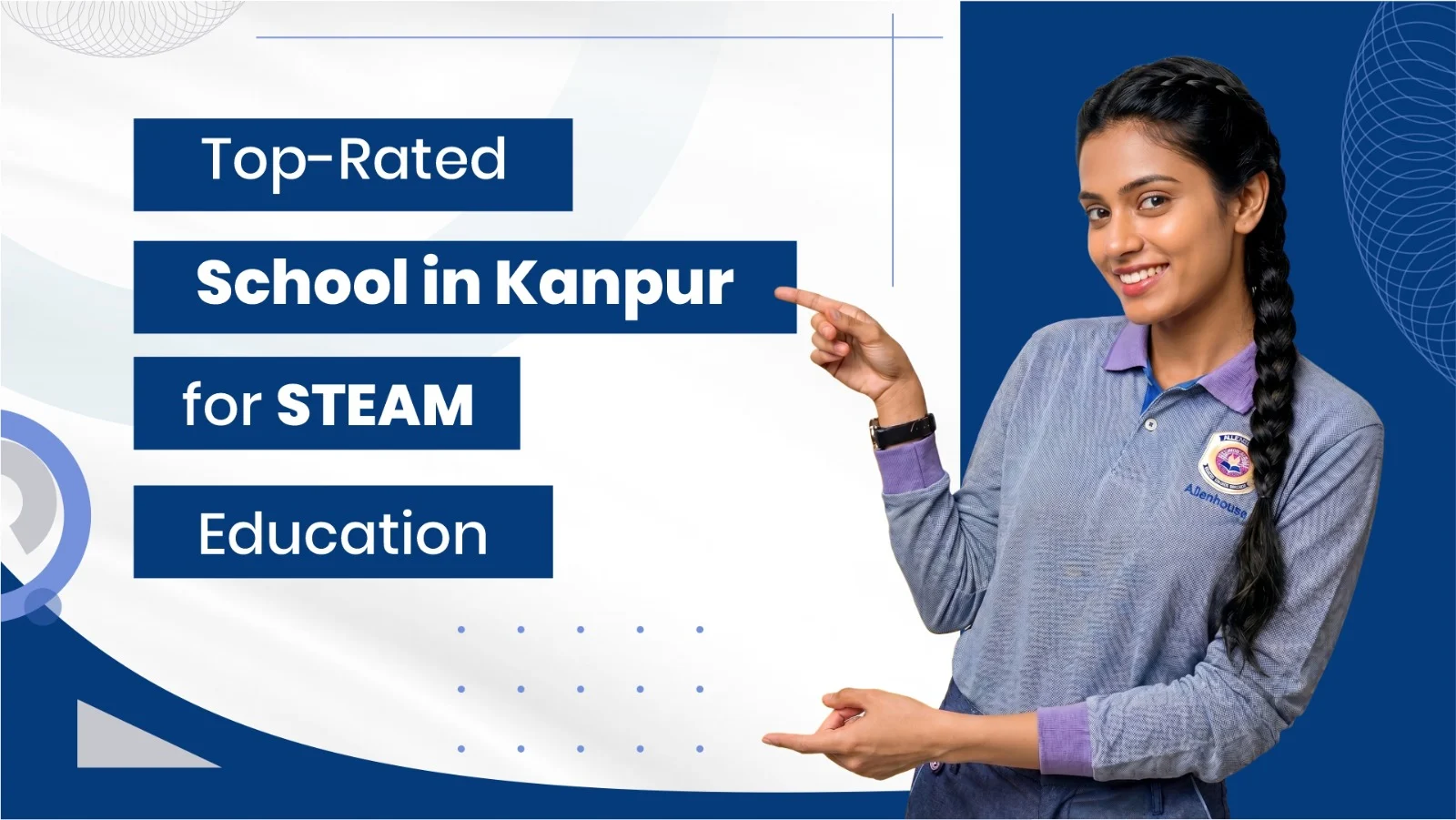 Top-Rated School in Kanpur for STEAM Education