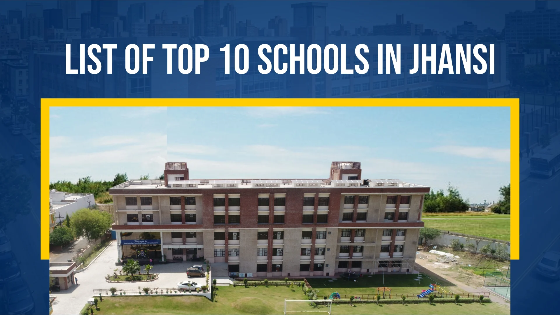 List of Top 10 Schools in Jhansi: A Helpful Guide for Parents