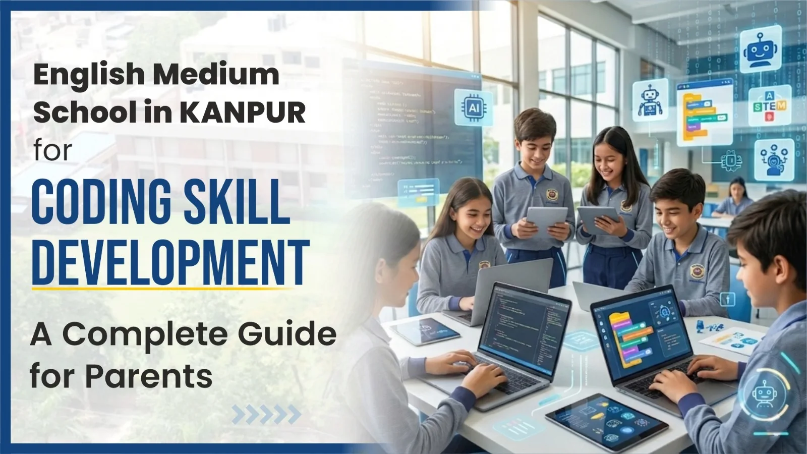 English Medium School in Kanpur for Coding Skill Development: A Complete Guide for Parents