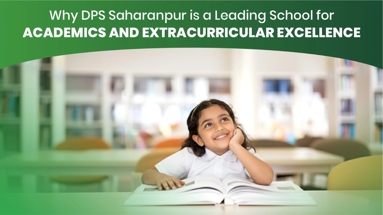 Why DPS Saharanpur is a Leading School for Academics and Extracurricular Excellence